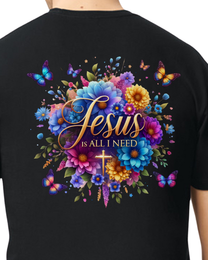 Jesus Is All I Need Unisex