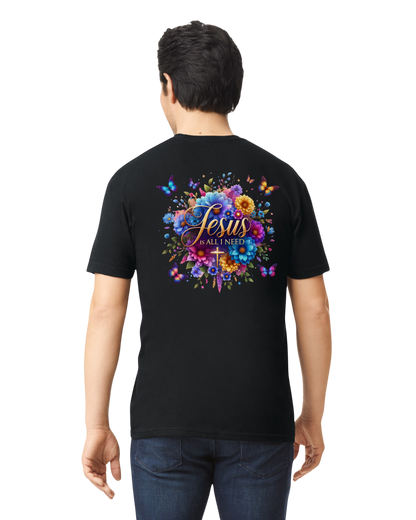 Jesus Is All I Need Unisex